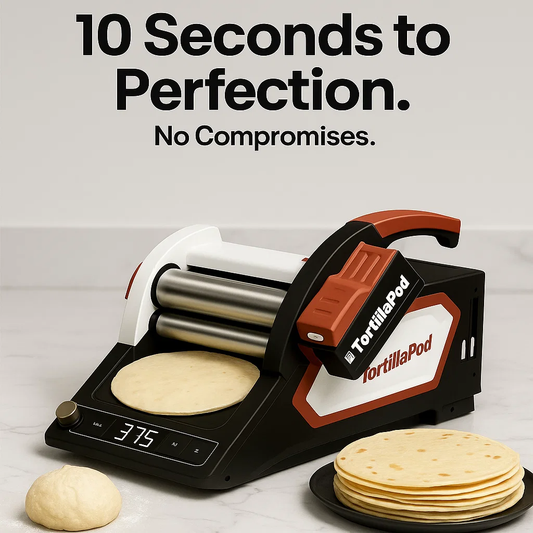 🐦Early Bird Special! TortillaPod: Fresh, Hot Tortillas in Seconds, Anywhere